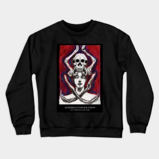 Four: Altered Consciousness by Annabelle Lecter Crewneck Sweatshirt